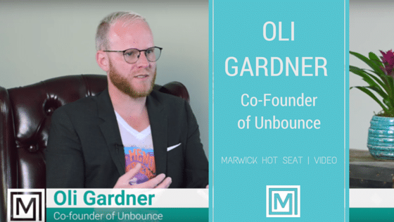 Blog Oli Gardner co-founder Unbounce Video Marwick Hot seat