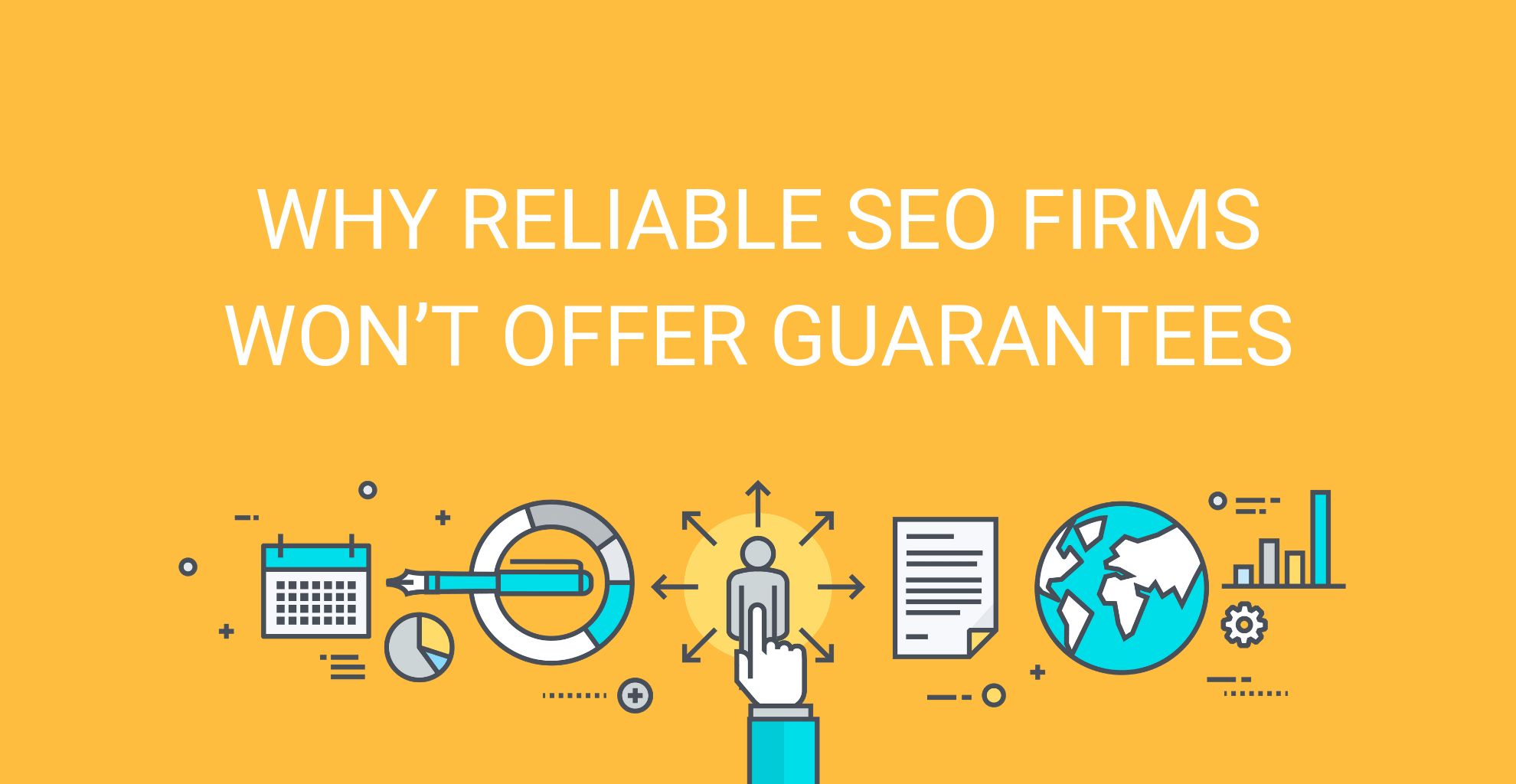 digital marketing firms on Why Reliable SEO Firms Won’t Offer Guarantees