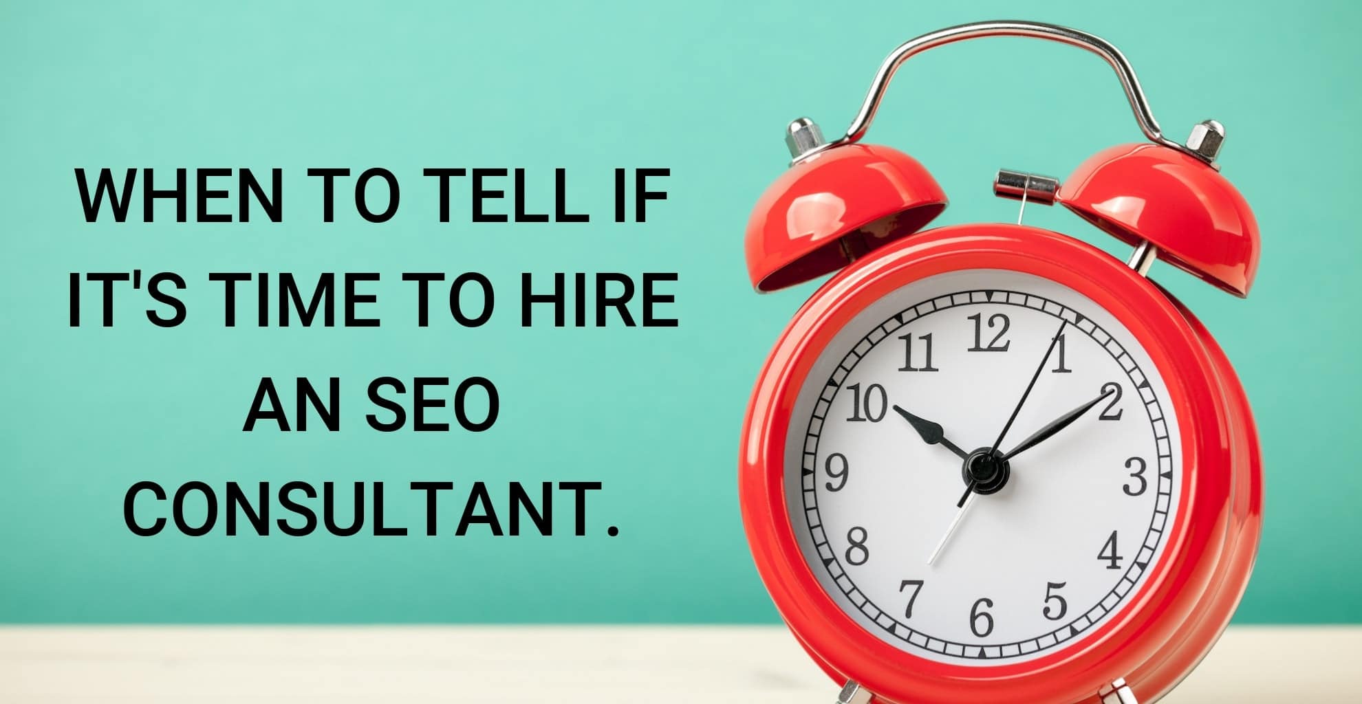SEO Consultant vancouver when to hire