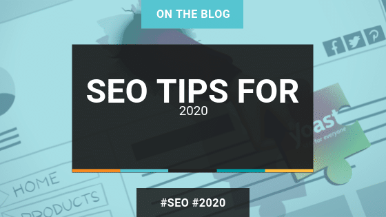 SEO Tips For 2020