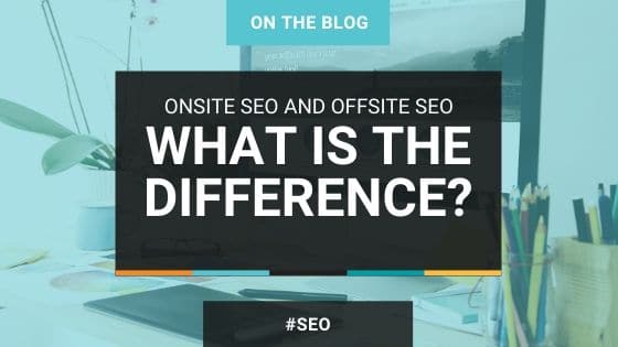 Onsite SEO and Offsite SEO difference
